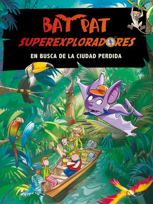cover image of En busca de la ciudad perdida (Bat Pat Superexploradores 1)